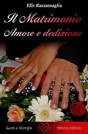 Il Matrimonio Amore e dedizione  (VI)